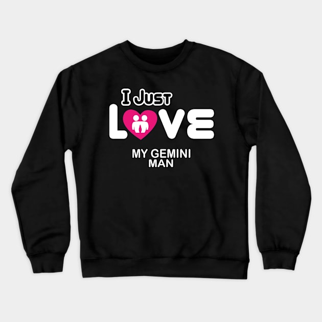 gemini, i just love my man Crewneck Sweatshirt by ThyShirtProject - Affiliate